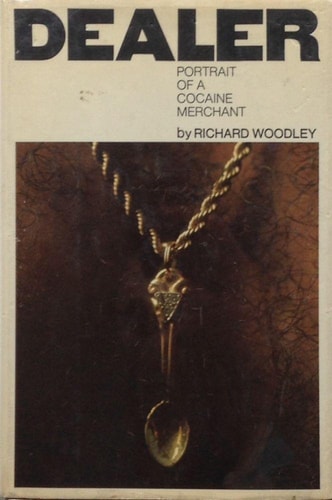 Dealer: Portrait of a Cocaine Merchant