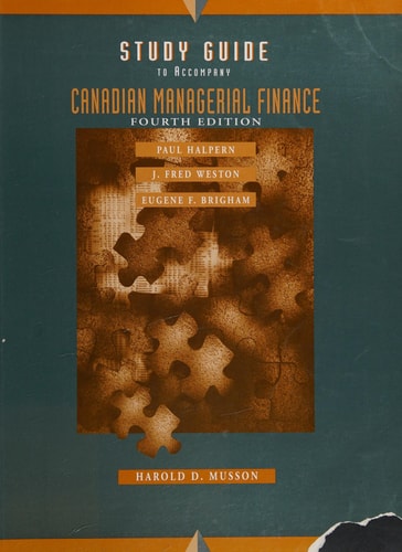 Study Guide to Accompany Canadian Managerial Finance, Fourth Edition, Paul Halpern, J. Fred Weston, Eugene F. Brigham