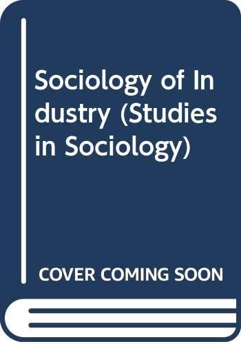 The Sociology of industry (Studies in sociology)