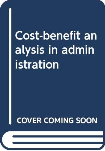 Cost-benefit Analysis in Administration