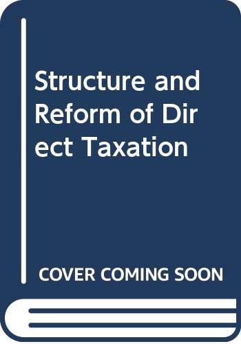 The Structure and Reform of Direct Taxation Report of a Committee [set Up By] the Institute for Fiscal Studies [and] Chaired by J.E. Meade