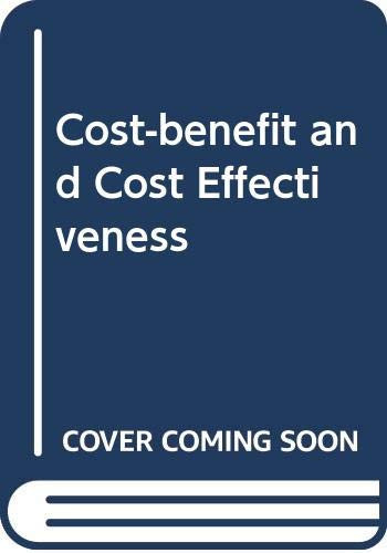 Cost Benefit and Cost Effectiveness: Studies and Analysis