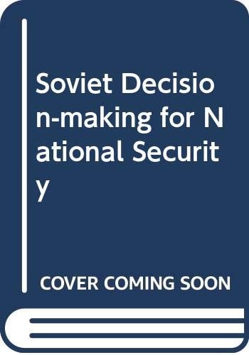 Soviet Decisionmaking for National Security