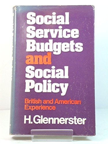 Social service budgets and social policy: British and American experience