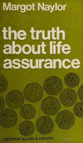 The Truth about Life Assurance