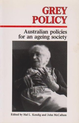 Grey Policy Australian Policies for an Ageing Society