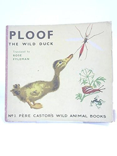Ploof the Wild Duck (Pere Castor's Wild Animal Books)