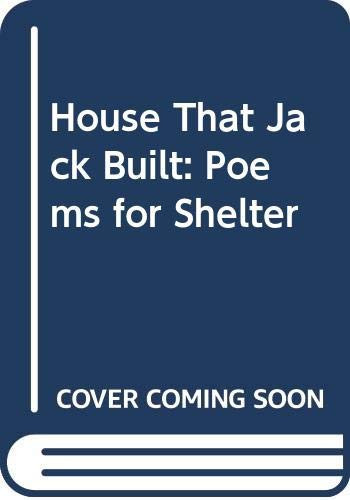 The House that Jack Built: Poems for Shelter