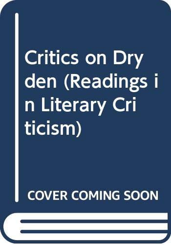 Critics on Dryden, Readings in Literary Criticism