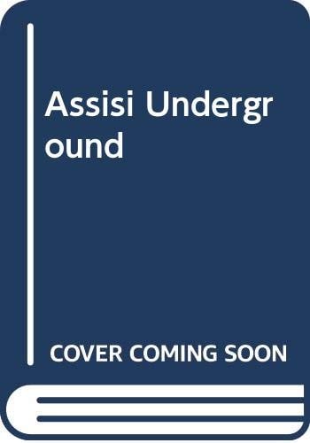 The Assisi Underground Assisi and the Nazi Occupation as Told by Rufino Niccacci