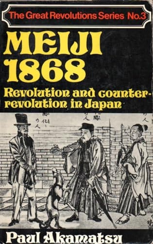 Meiji 1868: Revolution and Counter Revolution in Japan