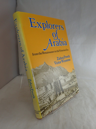 Explorers of Arabia from the Renaissance to the end of the Victorian era
