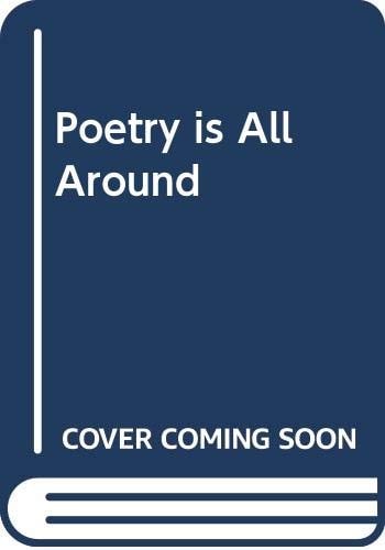 Poetry is All Around