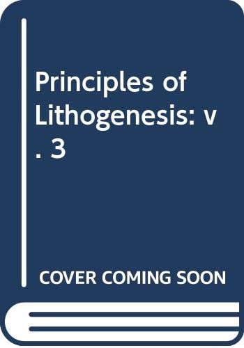 Principles of Lithogenesis: v. 3