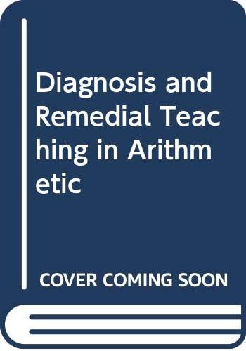 Diagnosis and Remedial Teaching in Arithmetic