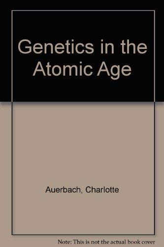 Genetics in the Atomic Age