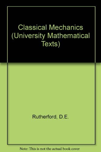 Classical Mechanics (University Mathematical Texts)