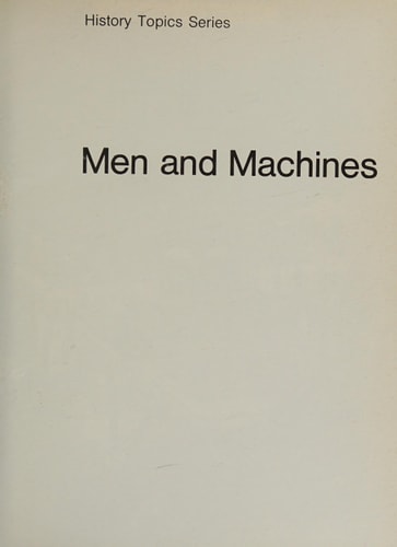 Men and machines (History topics series)