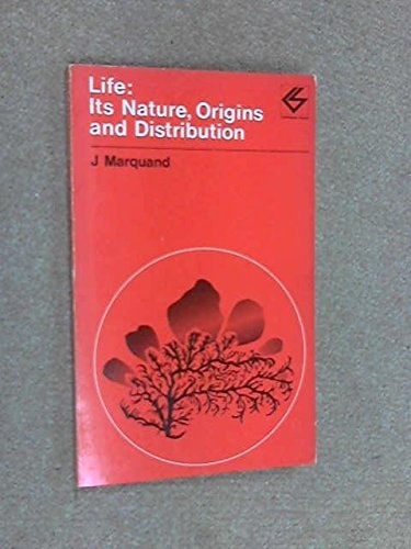 Life: Its Nature, Origins and Distribution (Contemporary Science Paperbacks)
