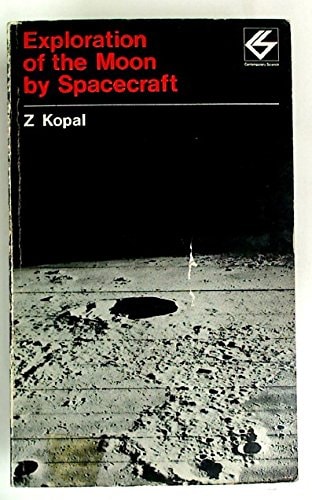 Exploration of the Moon by Spacecraft (Contemporary Science Paperbacks)