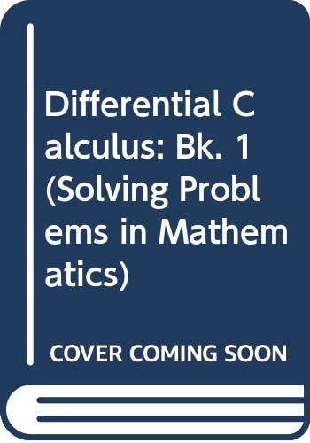 Solving problems in differential calculus: I (Solving problems in mathematics)