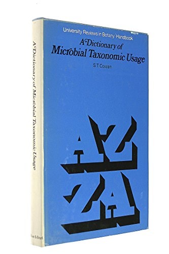 A dictionary of microbial taxonomic usage (University reviews in botany. Handbook 11)