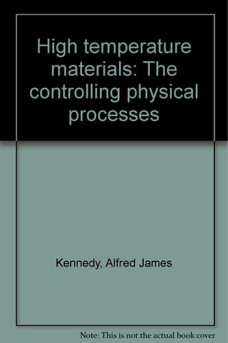 High temperature materials: The controlling physical processes;