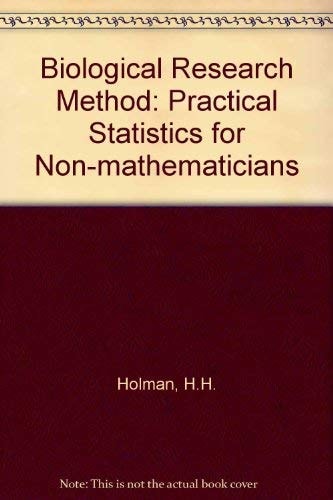 Biological research method: Practical statistics for non-mathematicians