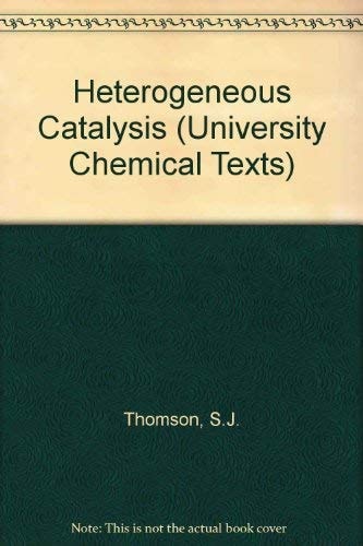 Heterogeneous Catalysis (University Chemical Texts)