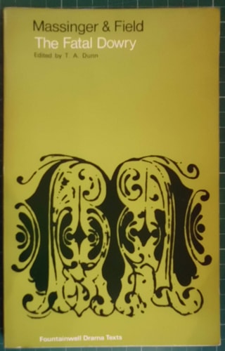 Fatal Dowry (Fountainwell Drama Texts)