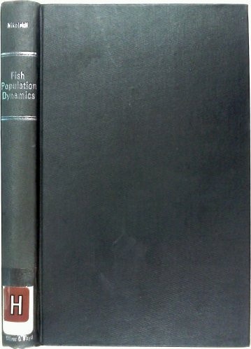 Theory of fish population dynamics: As the biological background for rational exploitation and management of fishery resources