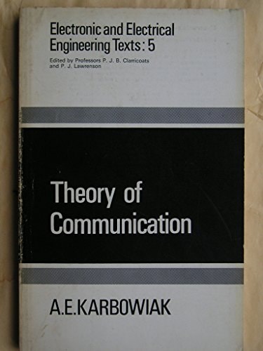 Theory of communication (Electronic and electrical engineering texts)