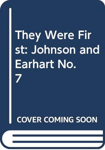 Johnson. Earhart (They Were First)
