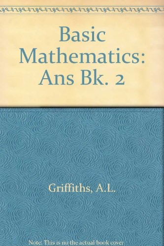 Basic Mathematics: Ans Bk. 2