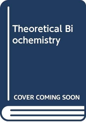 Theoretical Biochemistry: Physico-chemical principles of vital processes