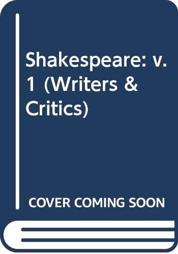 Shakespeare: v. 1 (Writers & Critics)