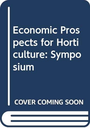 The Economic prospects for horticulture;