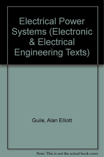 Electrical Power Systems: v. 2 (Electronic & Electrical Engineering Texts)