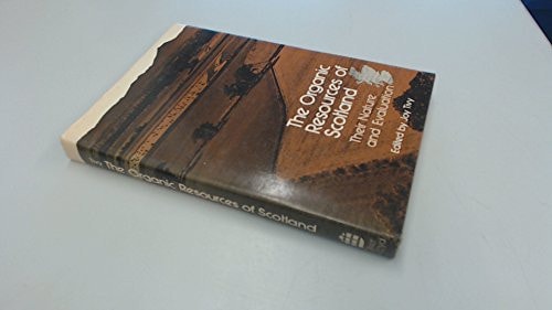 The organic resources of Scotland;: Their nature and evaluation,
