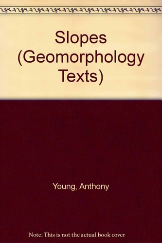 Slopes (Geomorphology Texts)