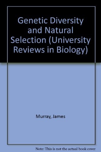 Genetic Diversity and Natural Selection (University Reviews in Biology)