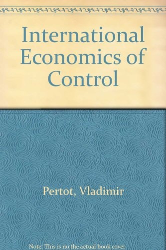 International economics of control;