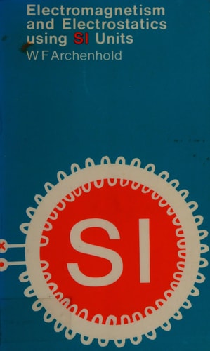 Electromagnetism and Electrostatics Using S.I. Units