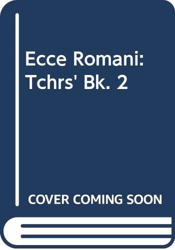 Ecce Romani: Tchrs' Bk. 2