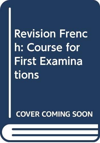 Revision French: A Course for First Examinations