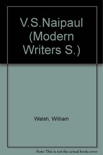 V.S.Naipaul (Modern Writers)