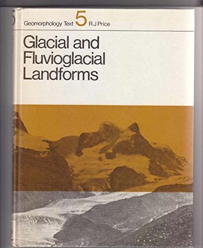Glacial and fluvioglacial landforms (Geomorphology texts)