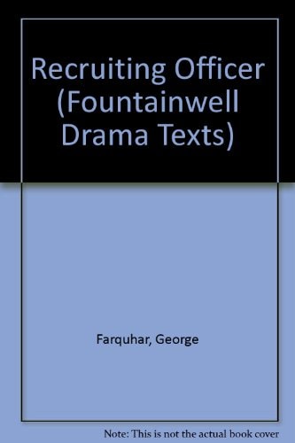 The recruiting officer (The Fountainwell drama texts)