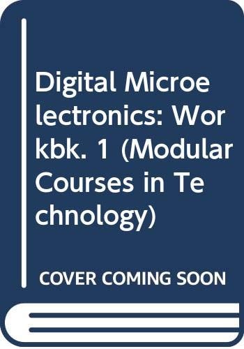 Digital Microelectronics: Workbook (Set of 5) (Modular Courses in Technology)