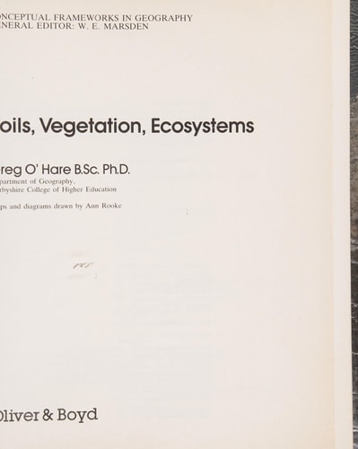 Soils, Vegetation, Ecosystems (Conceptual Frameworks in Geography)